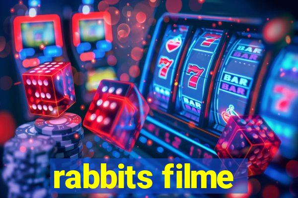 rabbits filme