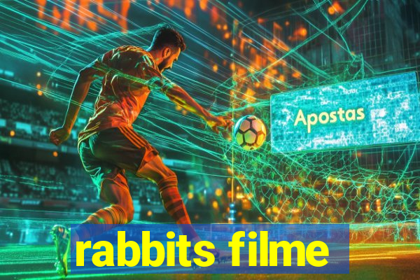 rabbits filme