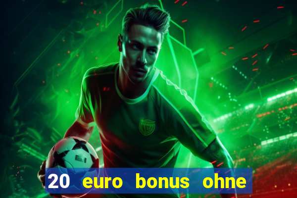 20 euro bonus ohne einzahlung casino 2021