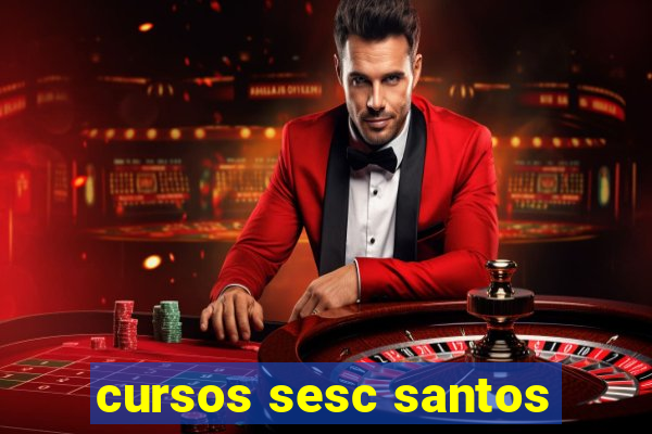 cursos sesc santos