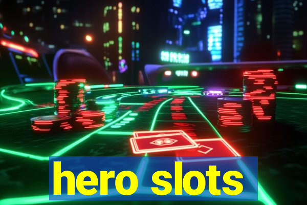 hero slots