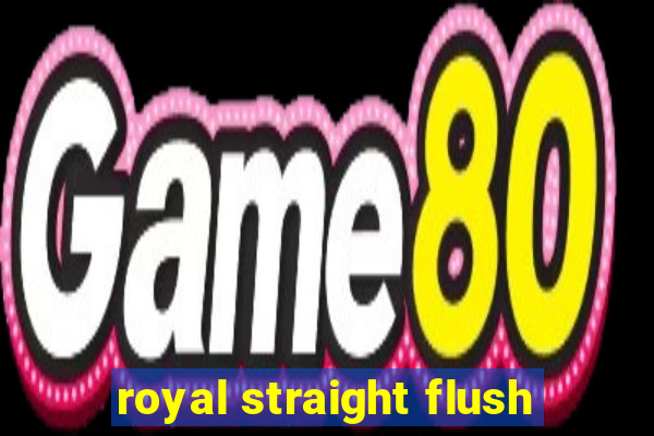 royal straight flush