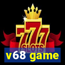 v68 game