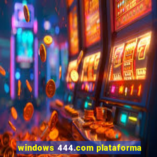 windows 444.com plataforma