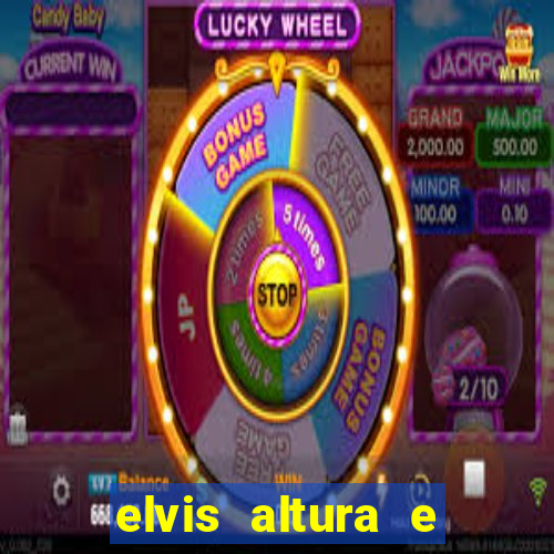 elvis altura e peso elvis presley altura