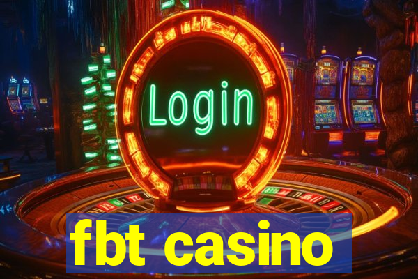 fbt casino