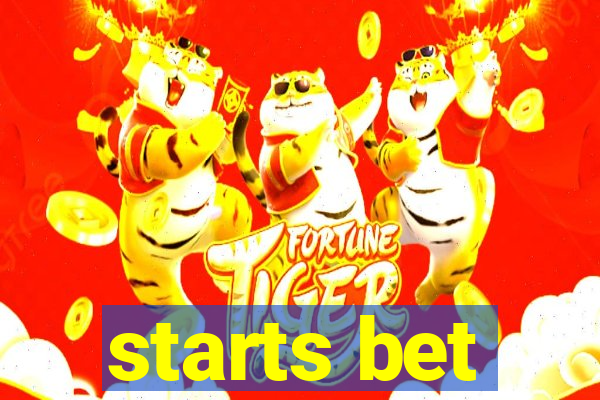 starts bet