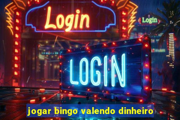 jogar bingo valendo dinheiro