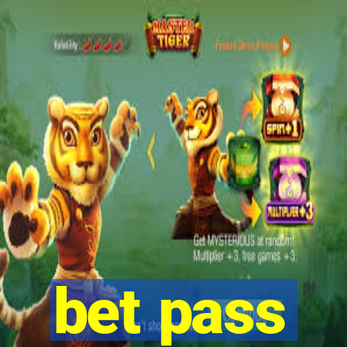 bet pass