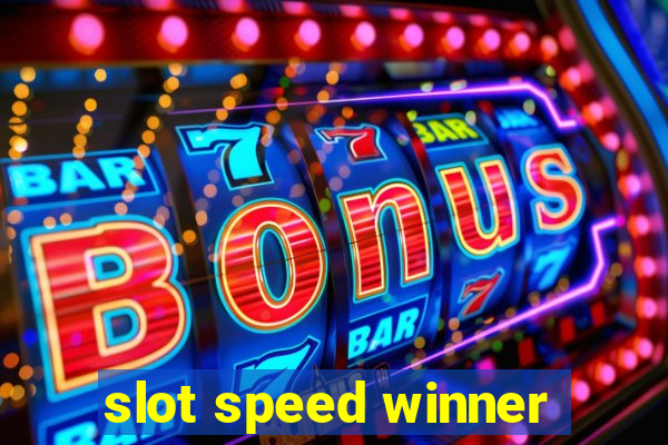 slot speed winner