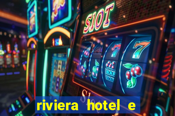 riviera hotel e casino las vegas