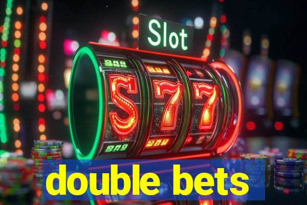 double bets