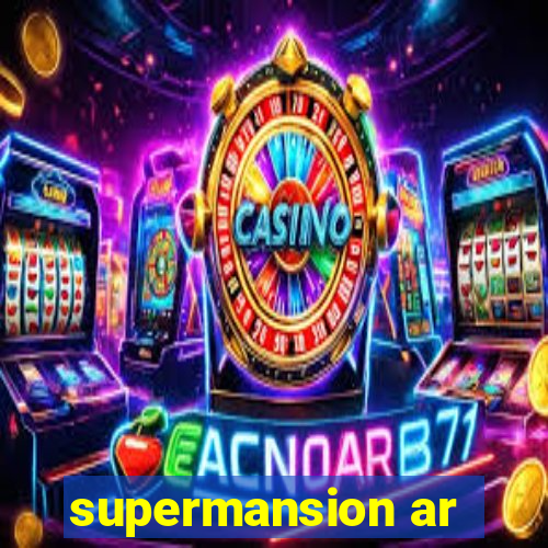 supermansion ar