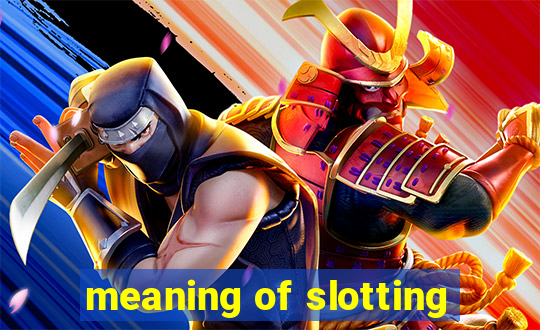 meaning of slotting