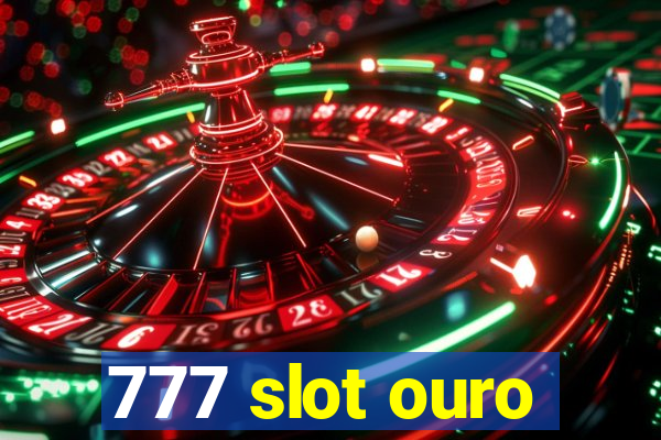 777 slot ouro