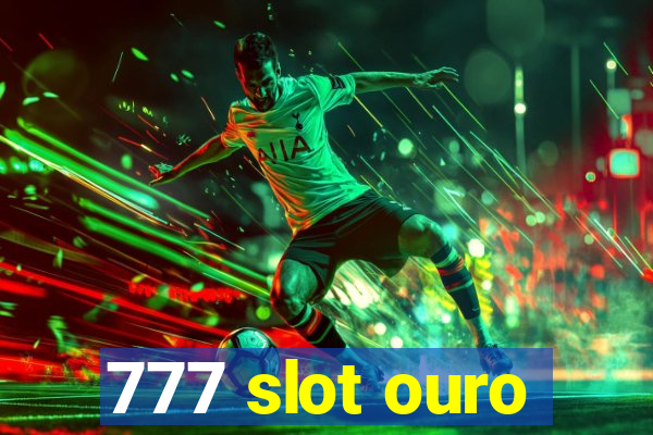 777 slot ouro