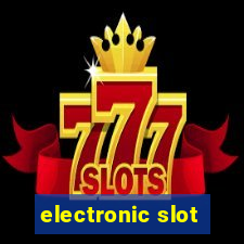 electronic slot