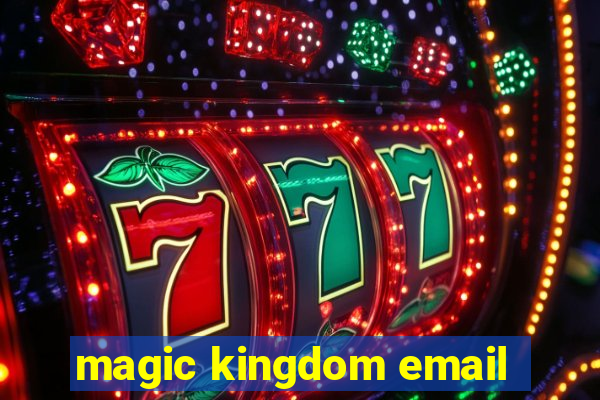 magic kingdom email