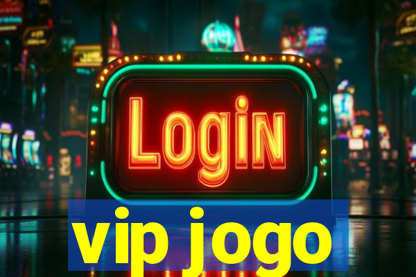 vip jogo