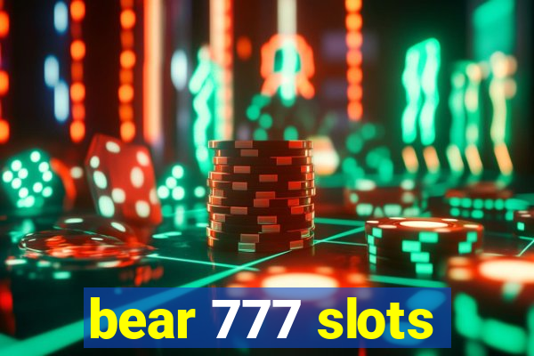 bear 777 slots