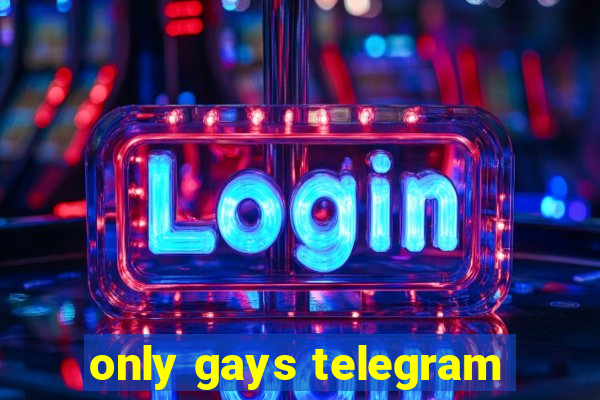 only gays telegram