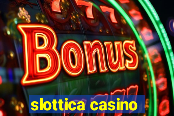 slottica casino