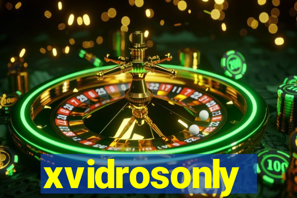 xvidrosonly