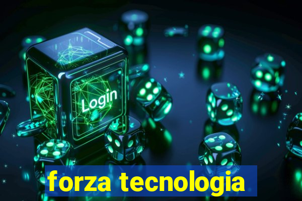 forza tecnologia