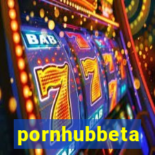 pornhubbeta