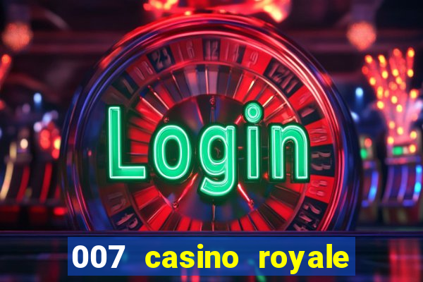 007 casino royale completo legendado