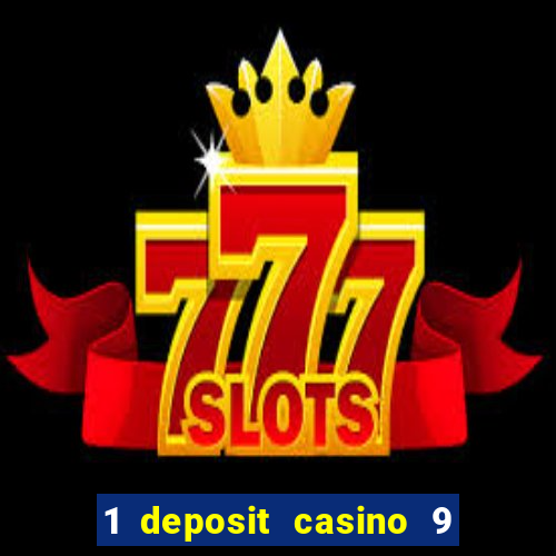 1 deposit casino 9 masks of fire