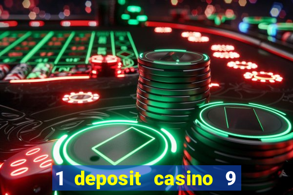 1 deposit casino 9 masks of fire