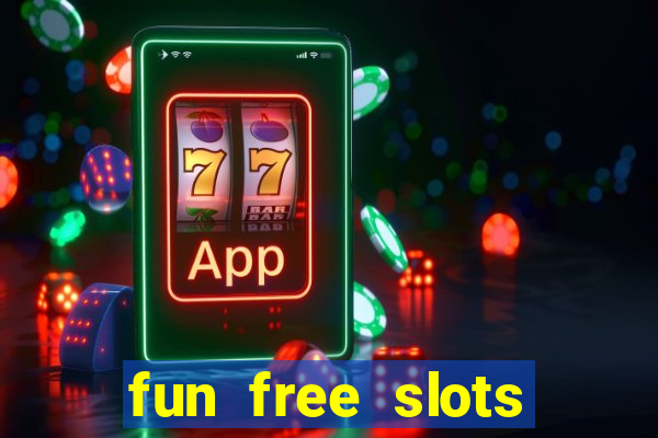 fun free slots casinos games