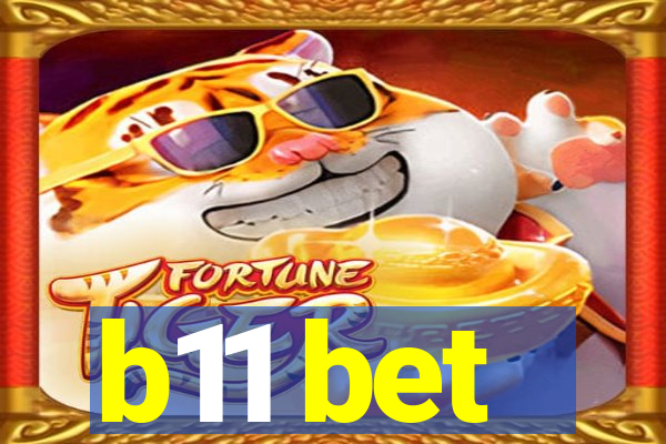 b11 bet