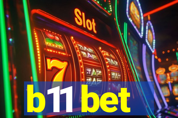 b11 bet