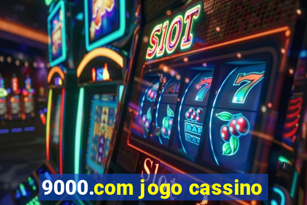 9000.com jogo cassino