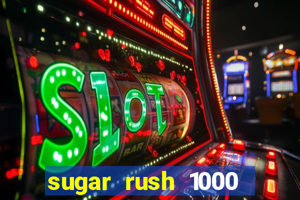 sugar rush 1000 demo slot