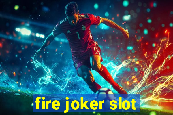 fire joker slot