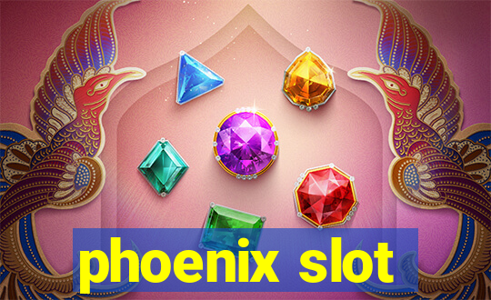 phoenix slot