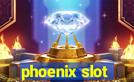 phoenix slot