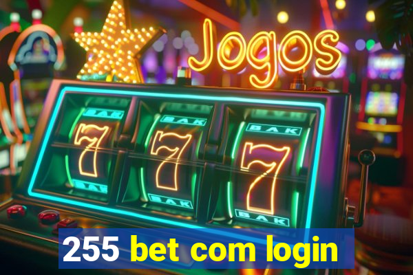 255 bet com login