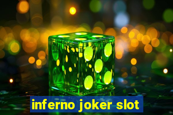 inferno joker slot