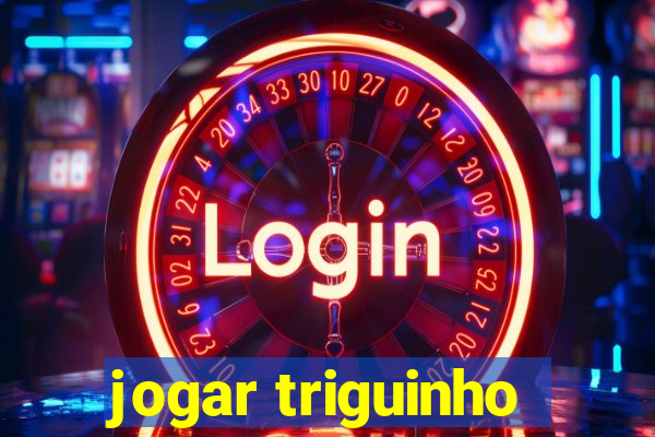 jogar triguinho