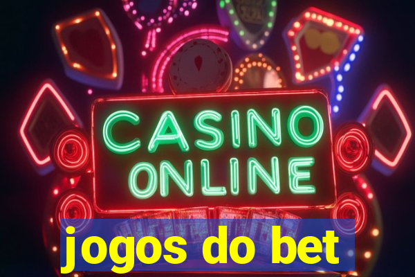 jogos do bet