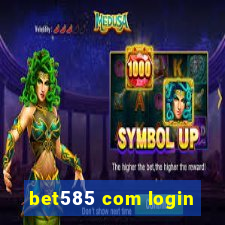 bet585 com login