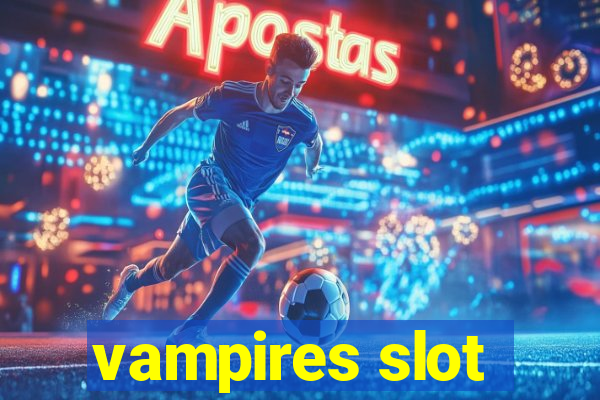 vampires slot