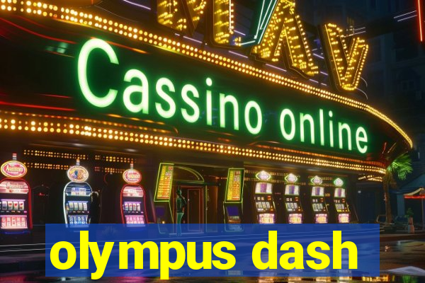 olympus dash