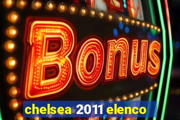 chelsea 2011 elenco