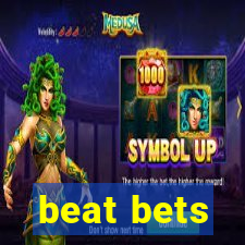 beat bets