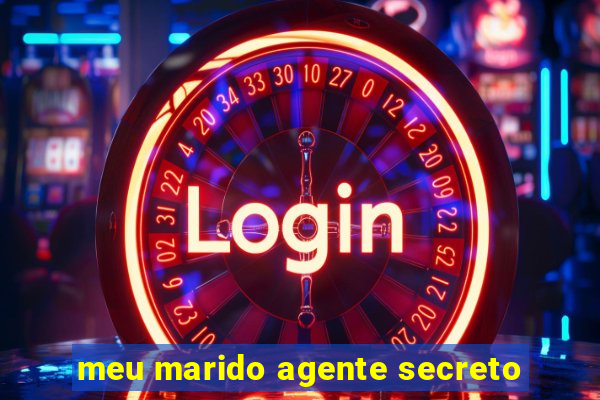 meu marido agente secreto